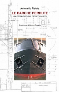 Le barche perdute. Una storia di studi e progetti nautici - Librerie.coop Le barche perdute. Una storia di studi e progetti nautici - Librerie.coop
