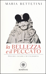 La bellezza e il peccato. Piccola scuola di filosofia - Librerie.coop La bellezza e il peccato. Piccola scuola di filosofia - Librerie.coop