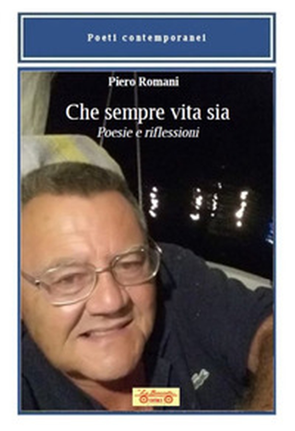 Che sempre vita sia. Poesie e riflessioni - Librerie.coop Che sempre vita sia. Poesie e riflessioni - Librerie.coop