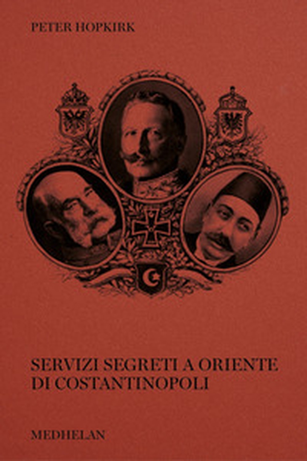 Servizi segreti a oriente di Costantinopoli - Librerie.coop Servizi segreti a oriente di Costantinopoli - Librerie.coop