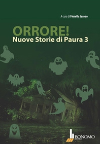 Orrore! Nuove storie di paura - Vol. 3 - Librerie.coop