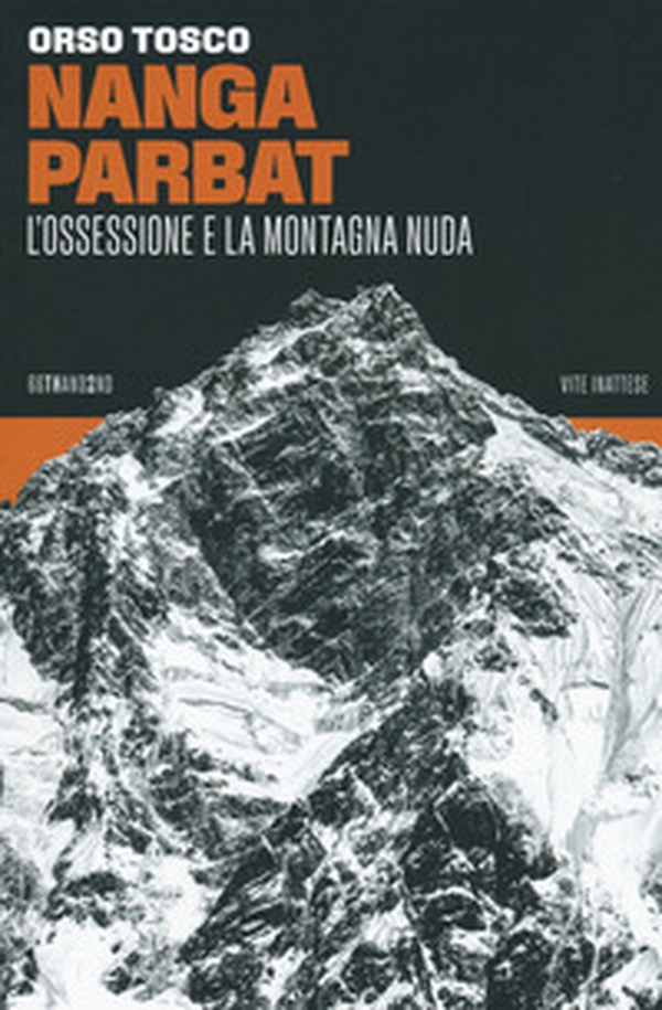 Nanga Parbat. L'ossessione e la montagna nuda - Librerie.coop Nanga Parbat. L'ossessione e la montagna nuda - Librerie.coop