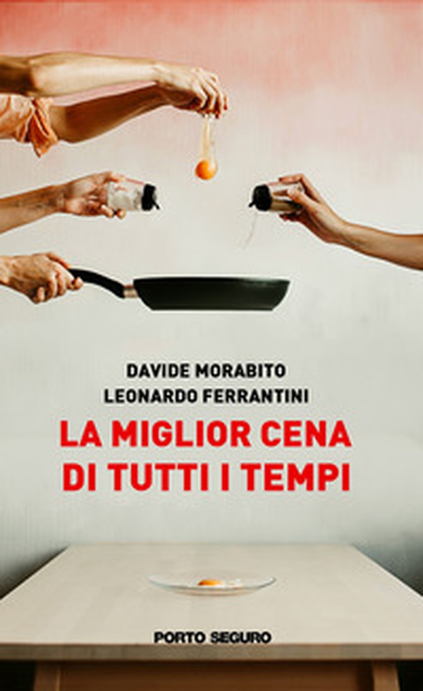 La miglior cena di tutti i tempi - Librerie.coop La miglior cena di tutti i tempi - Librerie.coop