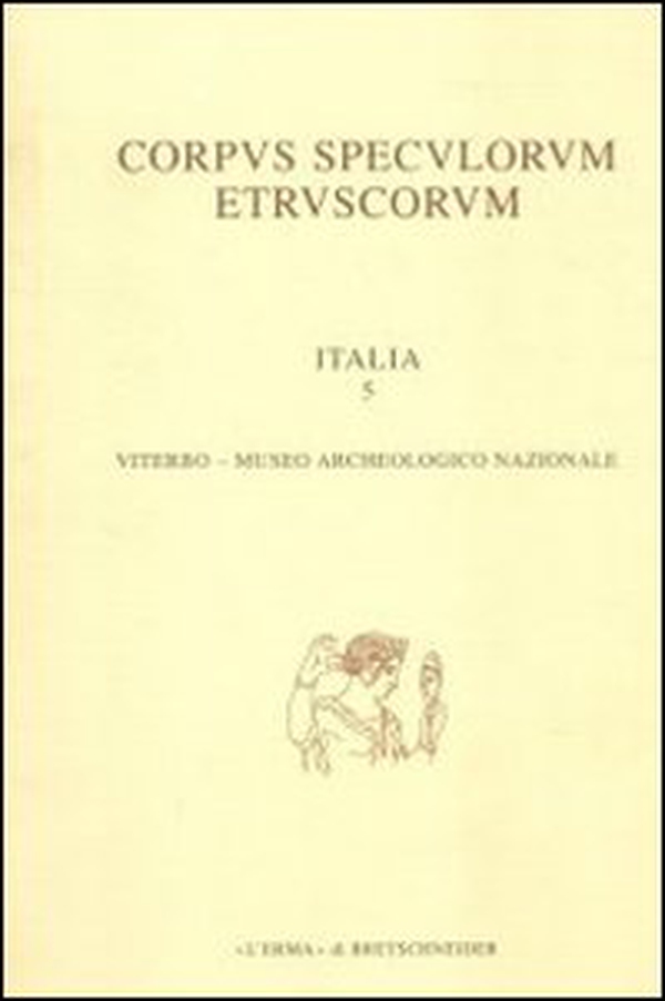 Corpus speculorum etruscorum. Italia - Vol. 5 - Librerie.coop