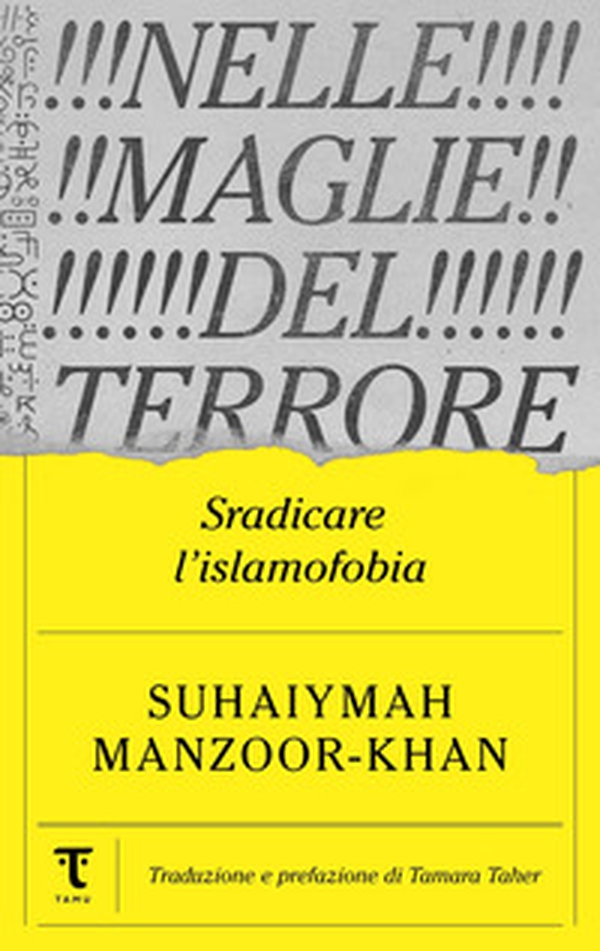 Nelle maglie del terrore. Sradicare l'islamofobia - Librerie.coop Nelle maglie del terrore. Sradicare l'islamofobia - Librerie.coop