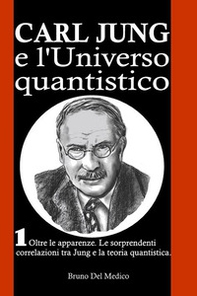 Carl Jung e l'universo quantistico - Vol. 1 - Librerie.coop