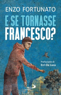 E se tornasse Francesco? - Librerie.coop
