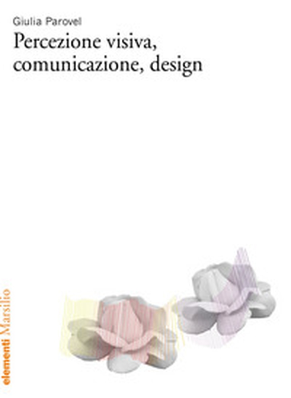 Percezione visiva, comunicazione, design - Librerie.coop Percezione visiva, comunicazione, design - Librerie.coop