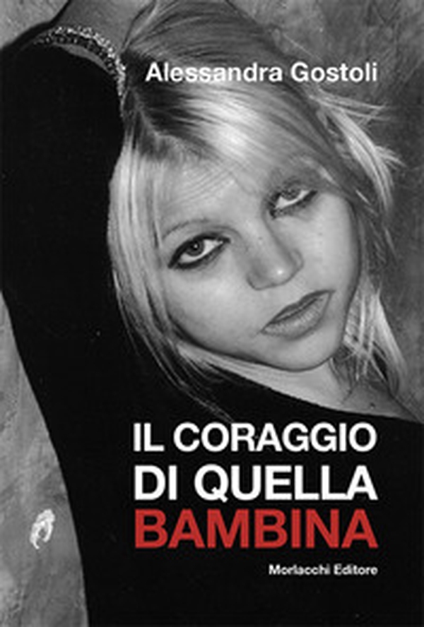 Il coraggio di quella bambina - Librerie.coop Il coraggio di quella bambina - Librerie.coop