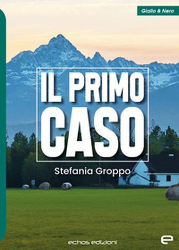 Il primo caso - Librerie.coop Il primo caso - Librerie.coop