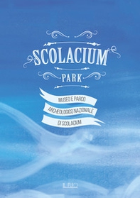 Scolacium Park. Guida didattica per bambini del Museo e Parco archeologico nazionale di Scolacium - Librerie.coop