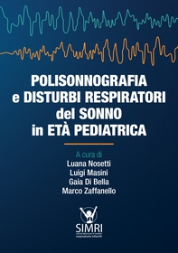 Polisonnografia e disturbi respiratori del sonno in età pediatrica - Librerie.coop