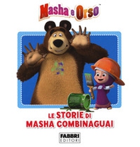 Le storie di Masha combinaguai. Masha e Orso - Librerie.coop