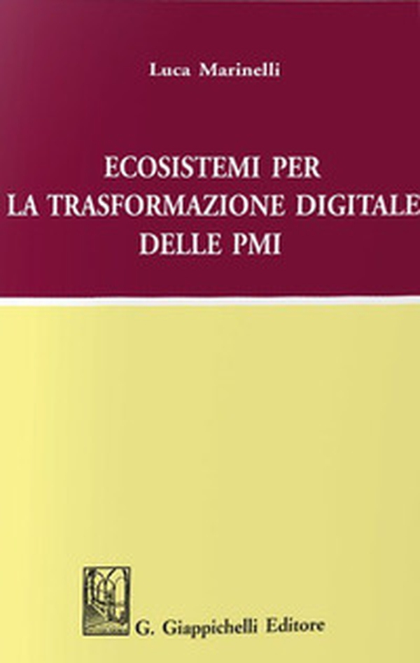 Ecosistemi per la trasformazione digitale delle PMI - Librerie.coop Ecosistemi per la trasformazione digitale delle PMI - Librerie.coop