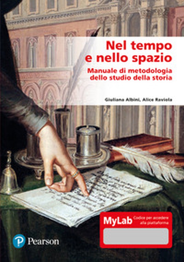Nel tempo e nello spazio. Manuale di metodologia dello studio della storia. Ediz. Mylab - Librerie.coop Nel tempo e nello spazio. Manuale di metodologia dello studio della storia. Ediz. Mylab - Librerie.coop