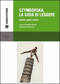 Szymborska, la gioia di leggere. Lettori, poeti, critici - Librerie.coop