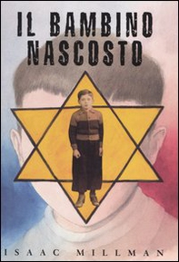 Il bambino nascosto - Librerie.coop