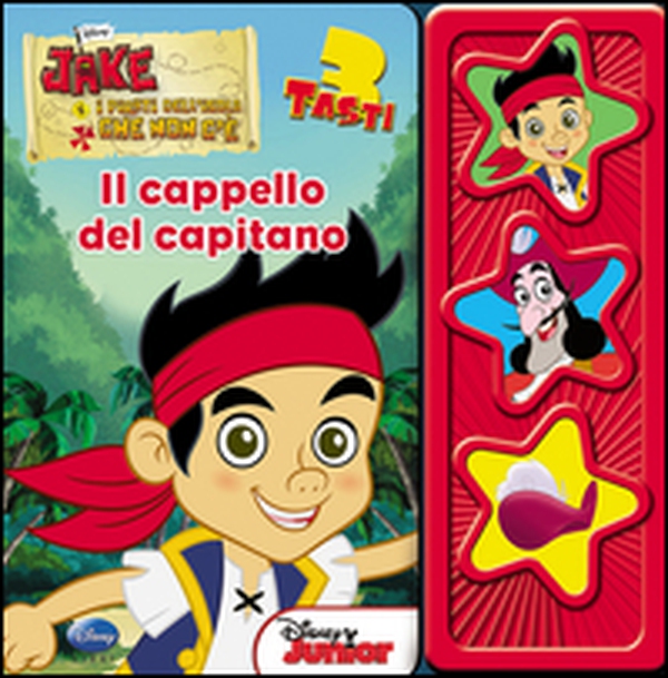 Jake e i pirati dell'isola che non c'è. Il cappello del capitano. Libro sonoro - Librerie.coop Jake e i pirati dell'isola che non c'è. Il cappello del capitano. Libro sonoro - Librerie.coop