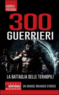 300 guerrieri. La battaglia delle Termopili - Librerie.coop