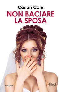 Non baciare la sposa - Librerie.coop Non baciare la sposa - Librerie.coop