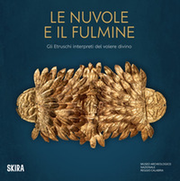 Le nuvole e il fulmine. Gli Etruschi interpreti del volere divino - Librerie.coop Le nuvole e il fulmine. Gli Etruschi interpreti del volere divino - Librerie.coop