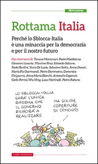 Rottama Italia. Perché lo Sblocca-Italia è una minaccia per la democrazia e per il nostro futuro - Librerie.coop