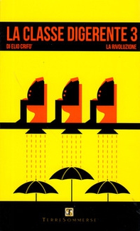 La classe digerente 3. La rivoluzione - Librerie.coop