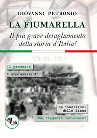 La Fiumarella. Il più grave deragliamento della storia d'Italia! - Librerie.coop