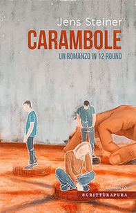 Carambole. Un romanzo in 12 round - Librerie.coop