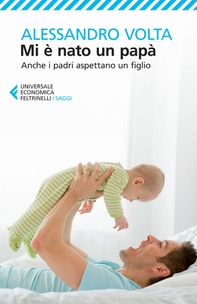 Mi è nato un papà - Librerie.coop