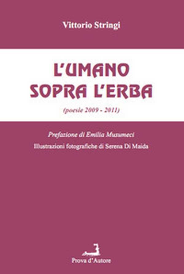 L'umano sopra l'erba (poesie 2009-2011) - Librerie.coop L'umano sopra l'erba (poesie 2009-2011) - Librerie.coop
