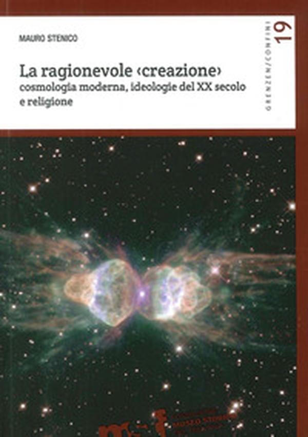 La ragionevole (creazione). Cosmologia moderna, ideologie del XX secolo e religione - Librerie.coop La ragionevole (creazione). Cosmologia moderna, ideologie del XX secolo e religione - Librerie.coop
