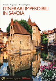 Itinerari imperdibili in Savoia - Librerie.coop