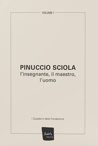 Pinuccio Sciola. L'insegnante, il maestro, l'uomo - Librerie.coop