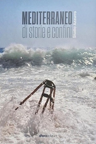 Mediterraneo. Di storia e confini - Librerie.coop