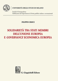 Solidarietà tra stati membri dell'Unione europea e governance economica europea - Librerie.coop