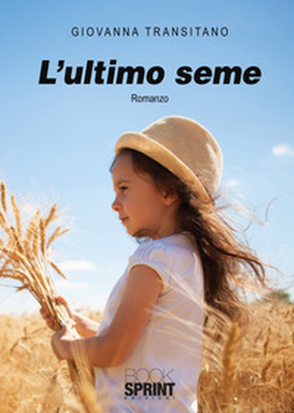 L'ultimo seme - Librerie.coop L'ultimo seme - Librerie.coop