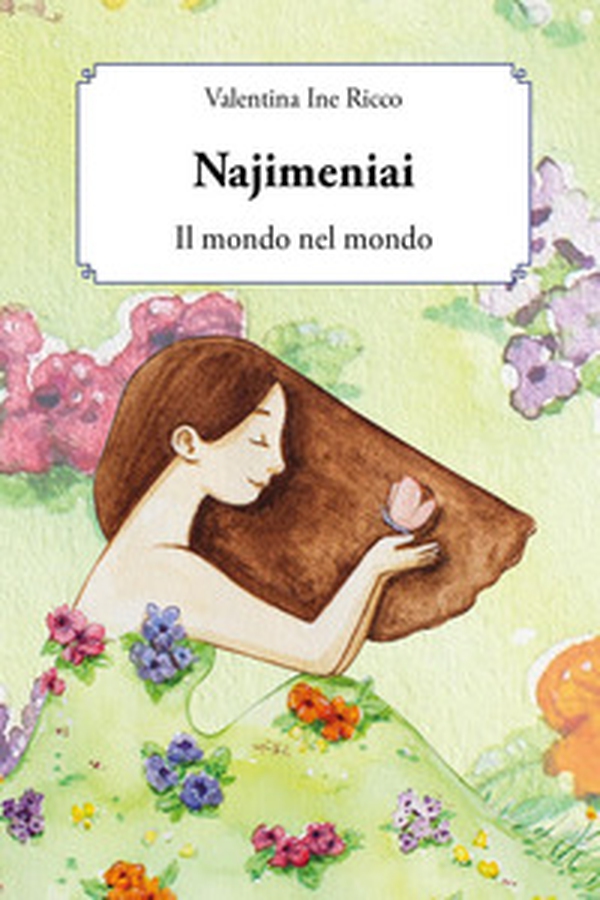 Najimeniai. Il mondo nel mondo - Librerie.coop Najimeniai. Il mondo nel mondo - Librerie.coop