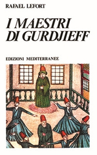 I maestri di Gurdjieff - Librerie.coop