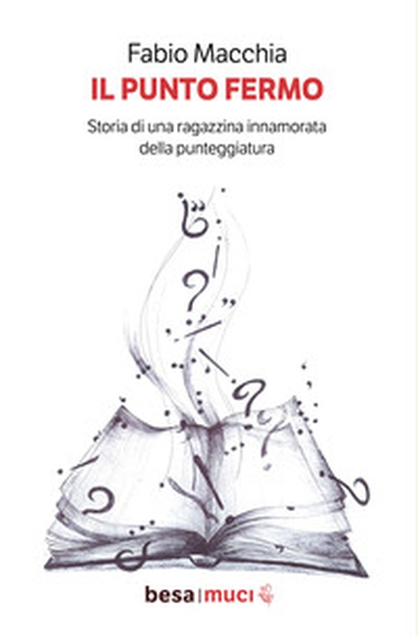 Il punto fermo. Storia di una ragazzina innamorata della punteggiatura - Librerie.coop