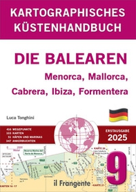 Kartografisches Küstenhandbuch 9. Die Balearen. Menorca, Mallorca, Cabrera, Ibiza, Formentera. Auch online verfügbar - Librerie.coop Kartografisches Küstenhandbuch 9. Die Balearen. Menorca, Mallorca, Cabrera, Ibiza, Formentera. Auch online verfügbar - Librerie.coop