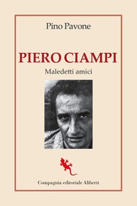 Piero Ciampi. Maledetti amici - Librerie.coop