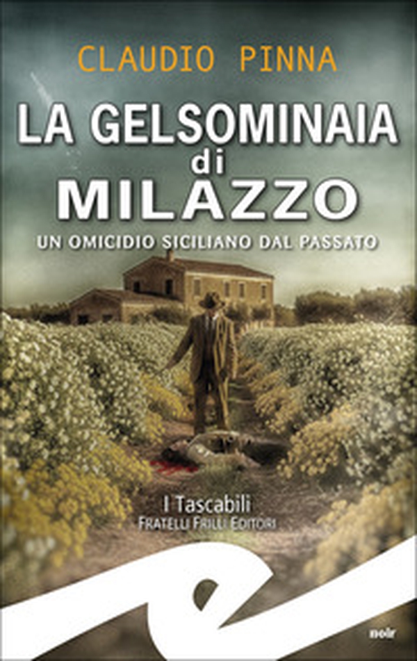 La gelsominaia di Milazzo. Un omicidio siciliano dal passato - Librerie.coop La gelsominaia di Milazzo. Un omicidio siciliano dal passato - Librerie.coop