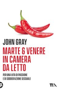 Marte e Venere in camera da letto. Per una vita di passione e soddisfazione sessuale - Librerie.coop Marte e Venere in camera da letto. Per una vita di passione e soddisfazione sessuale - Librerie.coop
