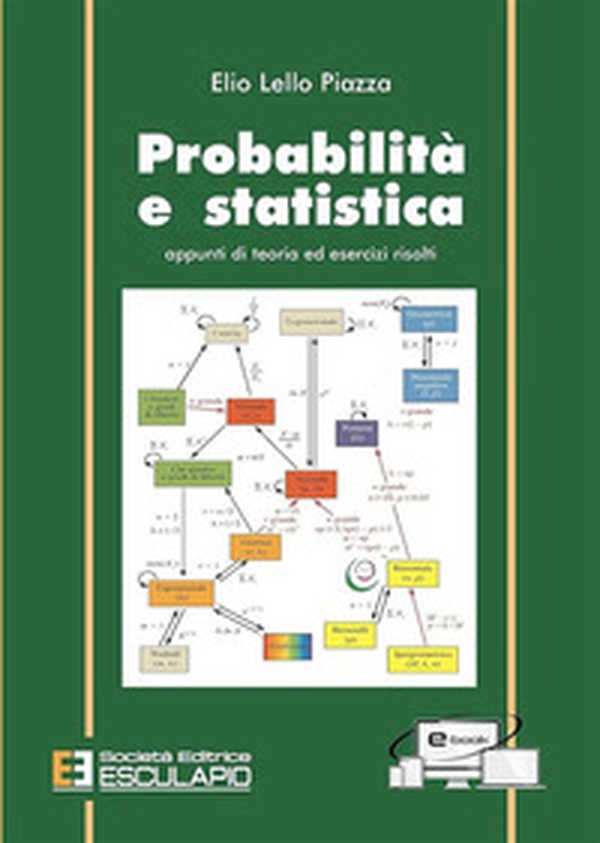 Probabilità e statistica. Appunti di teoria ed esercizi risolti - Librerie.coop Probabilità e statistica. Appunti di teoria ed esercizi risolti - Librerie.coop
