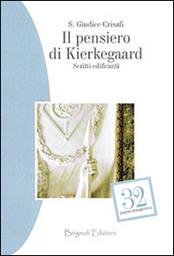 Il pensiero di Kierkegaard. Scritti edificanti - Librerie.coop