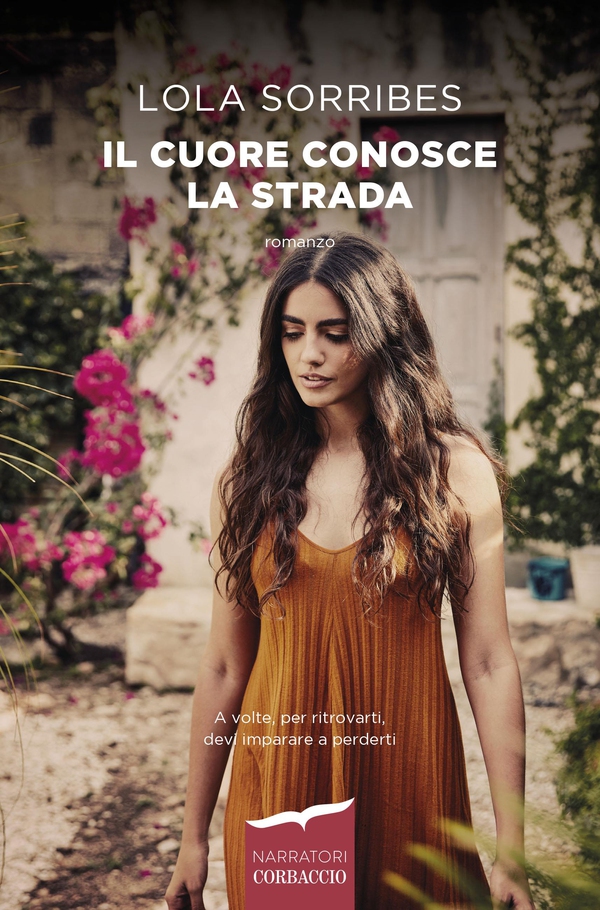 Il cuore conosce la strada - Librerie.coop Il cuore conosce la strada - Librerie.coop
