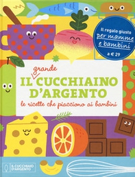 Il grande Cucchiaino d'Argento. Le ricette che piacciono ai bambini - Librerie.coop