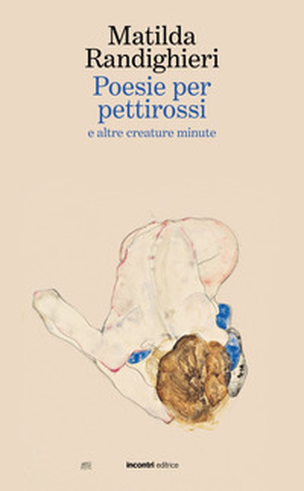 Poesie per pettirossi e altre creature minute - Librerie.coop Poesie per pettirossi e altre creature minute - Librerie.coop
