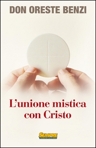 L'unione mistica con Cristo - Librerie.coop L'unione mistica con Cristo - Librerie.coop